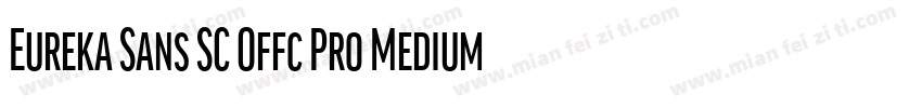 Eureka Sans SC Offc Pro Medium字体转换